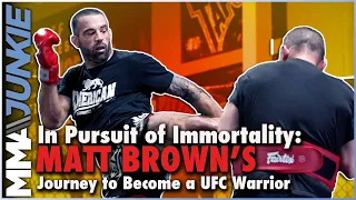 In Pursuit of Immortality: Matt Brown's journey from small-town Ohio to UFC warrior