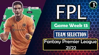 FPL GW13 TEAM SELECTION | Gallagher for Raphinha ?| Gameweek 13 |Fantasy Premier League Tips 2021/22