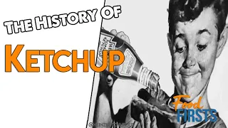 FoodFirsts: The History of Ketchup