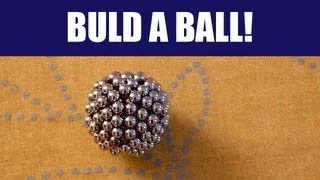 NanoDots & BuckyBalls: Build a Simple Ball