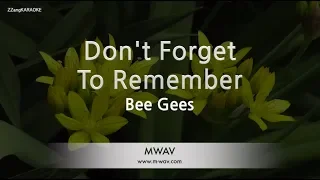 Bee Gees-Don't Forget To Remember (MR/Inst.) (Karaoke Version)