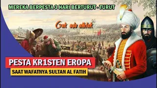 SUKA DAN DUKA, WAFATNYA SULTAN MUHAMMAD AL FATIH