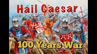 Hail Caesar Hundred Years War French VS English