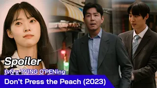 O'PENing: Don't Press the Peach (2023) | Jung Yi Seo, Choi Won Young & Shin Hyun Soo Short KDrama