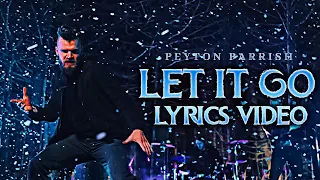 FROZEN | Let It Go | Rock Version | Peyton Parrish Cover (LYRICS VIDEO)