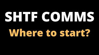 SHTF Comms, Start here!