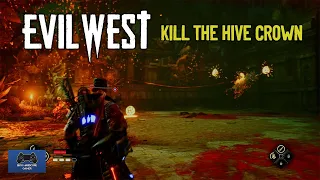 Evil West - Kill The Hive Crown - Full Mini Boss Fight