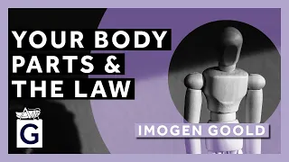 Your Body Parts and the Law