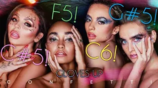 Little Mix - Gloves Up (vocal showcase): F3-G#5-C6(Eb6?)