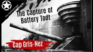 The Battle of Cap Gris-Nez and the capture of Battery Todt