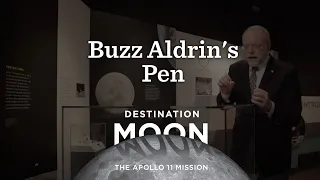 Buzz Aldrin's Pen Story | Destination Moon: The Apollo 11 Mission