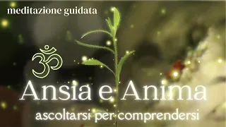 Ansia e Anima - Meditazione Guidata Italiano