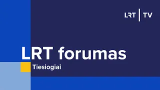 LRT forumas | 2024-02-26