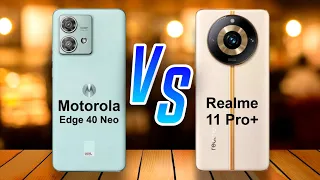 Motorola Edge 40 Neo ⚡ vs ⚡ Realme 11 Pro Plus Full Comparison