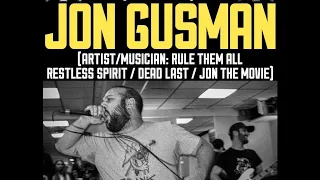 The NYHC Chronicles LIVE! Ep. #207 Jon Gusman (Rule Them All / Restless Spirit / Jon The Movie)