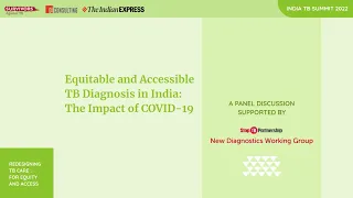 Equitable and Accessible TB Diagnosis in India- The Impact of COVID-19