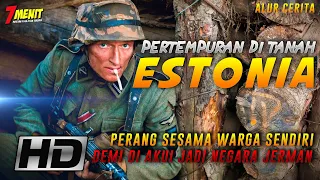 KISAH NYATA!! Pertempuran JERMAN vs SOVIET di TANAH ESTONIA - Alur Cerita Film P3rang