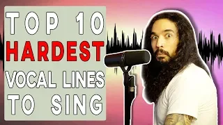 Top 10 HARDEST Vocal Lines To Sing