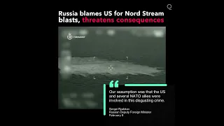 Russia Blames US for Nord Stream Blasts, Threatens Consequences