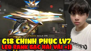 Supi Test G18 Chinh Phục Nâng Cấp LV7 Leo Rank Bạc Cân 4 Gánh Team AFK Cực Hài Hước !!!