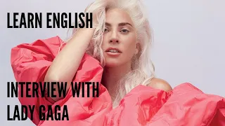 Lady Gaga interview Learn English