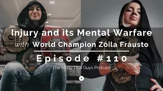 Injury and its Mental Warfare with World Champion Zoila Frausto | TMTG #110