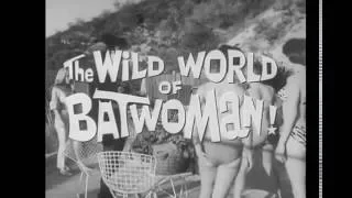 WILD WORLD OF BATWOMAN - (1966) Trailer