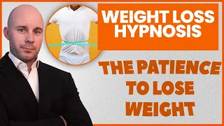 Hypnosis for the Patience to Lose Weight