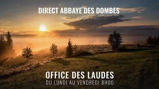OFFICE DES LAUDES - ABBAYE DES DOMBES - 8H - 15 Mai 2020
