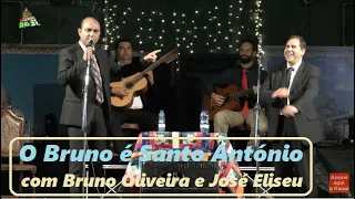 O Bruno é Sto. António com Bruno Oliveira e José Eliseu em Sta. Bárbara