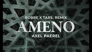 Axel Paerel - Ameno (Robbe x TARS Techno Remix)