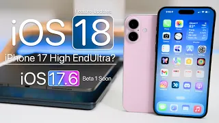 iOS 18 Features, More Bugs and iPhone 17 Ultra