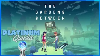 Platinum Quickie: The Gardens Between