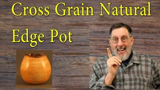 Bradford Pear Natural Edge Pot     Woodturning with Sam Angelo