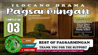 PAGSARMINGAN FULL EPISODE COMPILATION 03 | ILOCANO DRAMA | LADY ELLE PRODUCTIONS