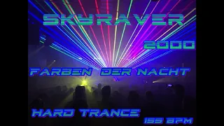 SkyRaver2000✨✨ Farben Der Nacht @155 BPM✨✨ Hard Trance in the Mix