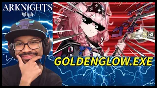 GOLDENGLOW.EXE REACTION! | Arknights Memes