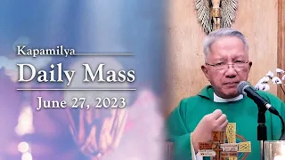 June 27, 2023 | Our Shared Humanity | Kapamilya Daily Mass