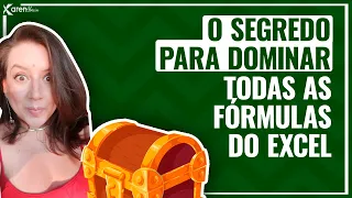 Esse é o segredo para dominar todas as fórmulas do Excel