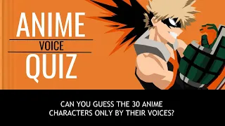 Anime Voice Quiz [30 characters] super easy - super hard