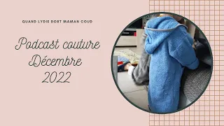 Podcast couture n°11 : Bilan Décembre 2022 couture et tricot