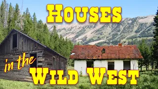 Houses in the Wild West