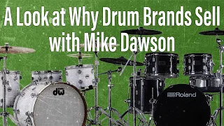 A Look at Why Drum Brands Sell with Mike Dawson - EP 171