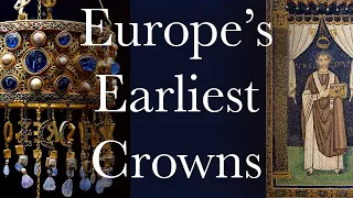 Europe's Earliest Crowns