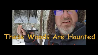 These Woods ARE HAUNTED:  Ep. 1 - It's Still Here