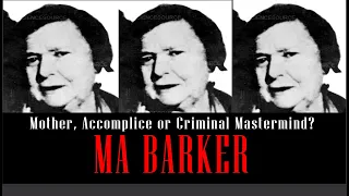 Ma Barker: Mother, Accomplice or Criminal Mastermind? | TRUE CRIME-BIOGRAPHY | Streamed