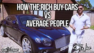 HOW THE RICH BUY CARS VS AVERAGE PEOPLE | ELLIOT WISE