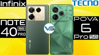 Tecno Pova 6 Pro 5G VS Infinix Note 40 Pro 5G | Infinix Note 40 Pro 5G VS Tecno Pova 6 Pro 5G