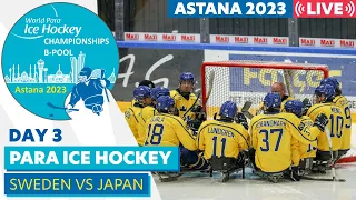 Day 3 | SWE VS JPN | Astana 2023 World Para Ice Hockey Championships B-pool