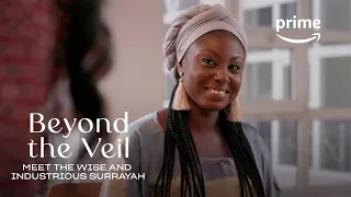 Meet The Wise And Industrious Surrayah - Beyond the Veil S1 | Prime Video Naija